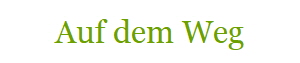 Auf dem Weg